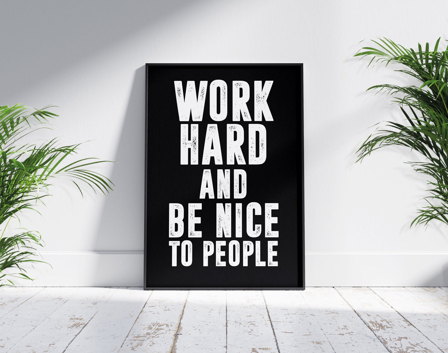 Work Hard and Be Nice to People | Motivational Wall art, Minimalist, Office Wall Art, Home Décor, Inspirational Quotes, Print, Poster