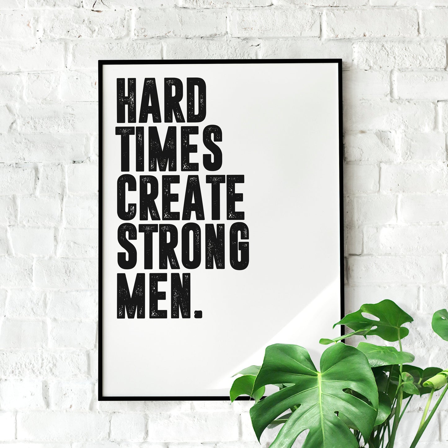 Hard Times Create Strong Men | Motivational Wall art, Motivational Poster, Stoic Wall Art, Gym Décor, Daily Stoic, Inspirational, Gym art