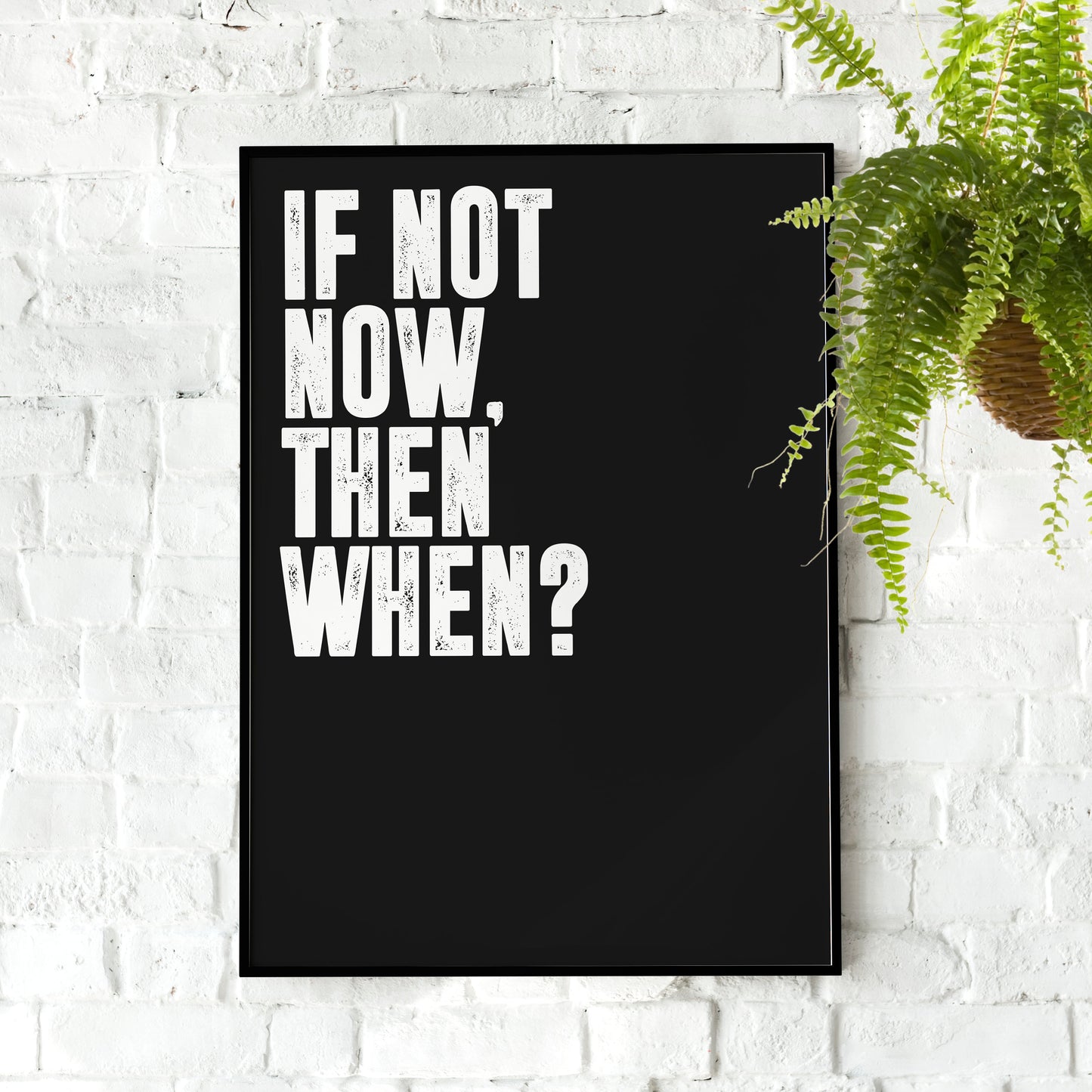 If not now, then when? | Motivational Poster, Wall Art print, Minimalist Poster, Home Office art, Gym Poster, Home Décor, Rogan, Jocko