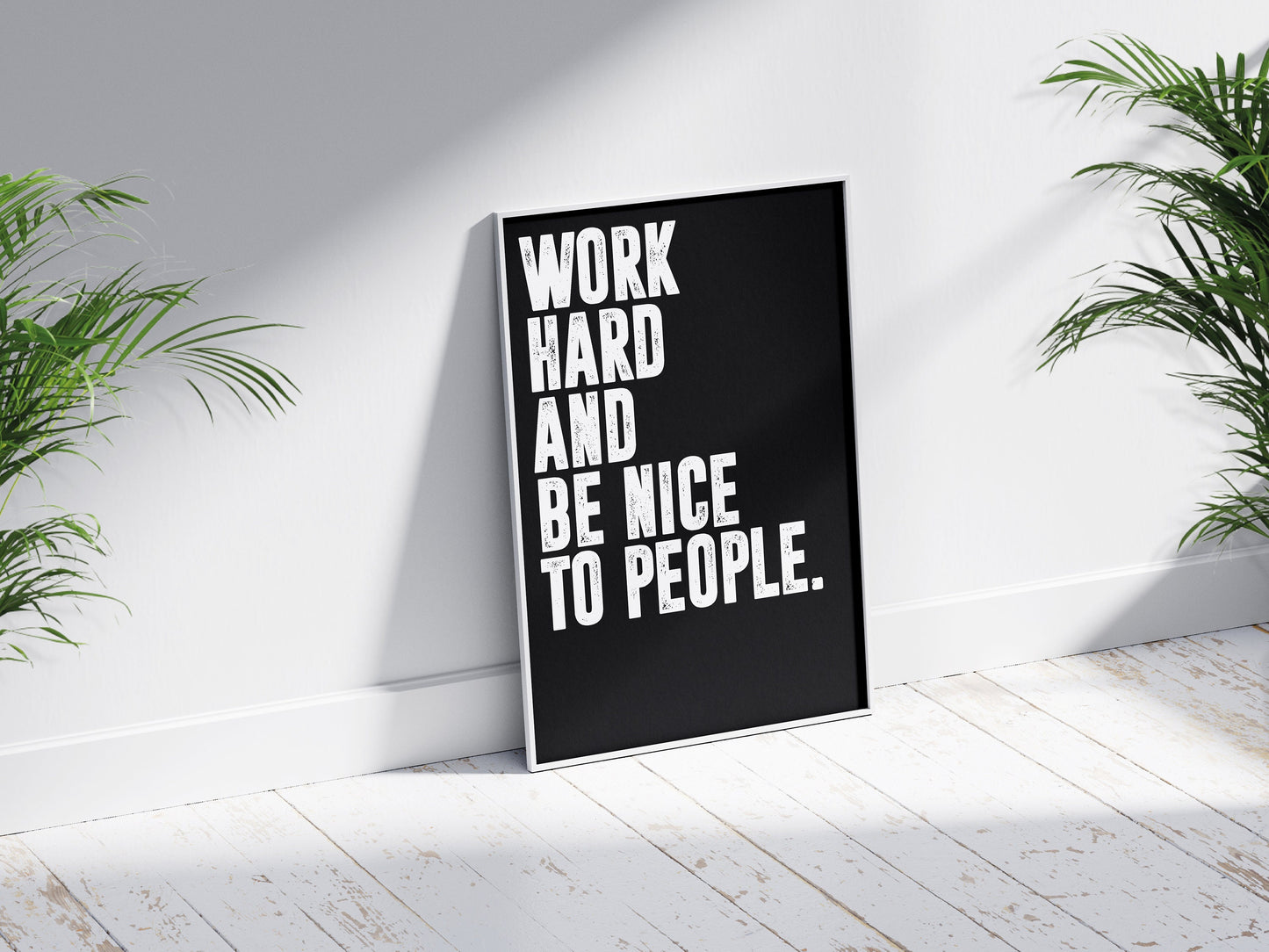 Work Hard and Be Nice to People | Wall art Quote, Minimalist, Office Wall Art, Home Décor, Inspirational Quotes, Motivational Print, Poster