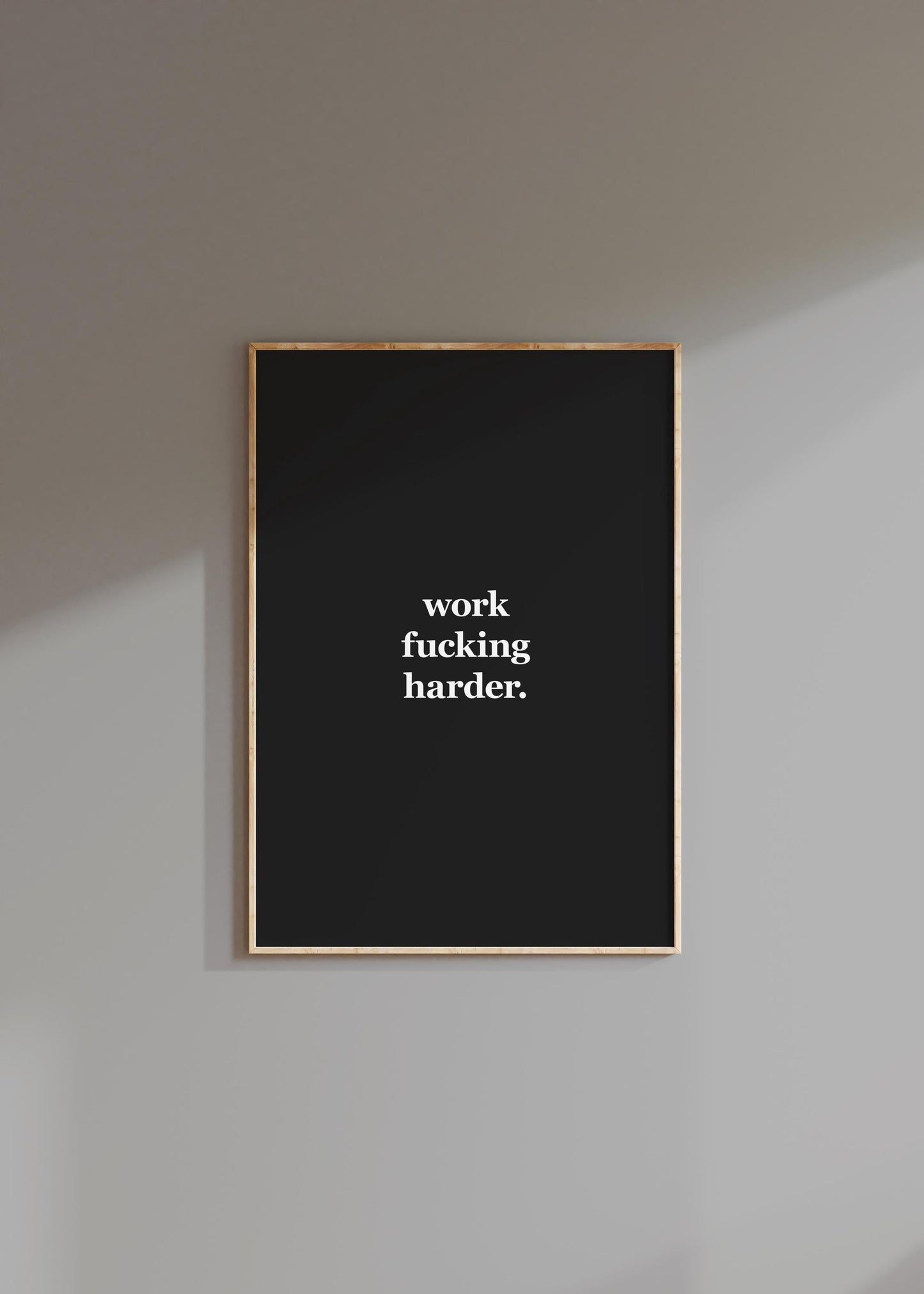 Work Fucking Harder. | Motivational Poster, Wall Art, Discipline, Home Office, Gym Poster, Inspirational, Office Art, Success Quote