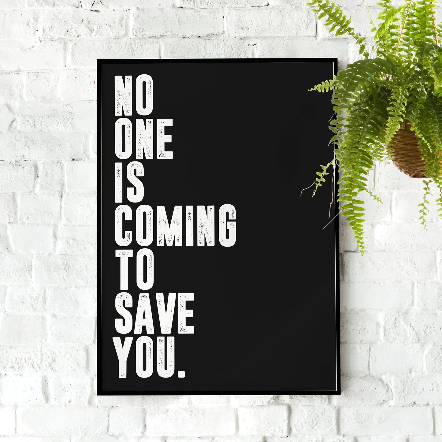 No One is Coming To Save You | Motivational Poster, Wall Art Quote, Minimalist, Home Office, Gym Poster, Home Décor, Rogan, Jocko
