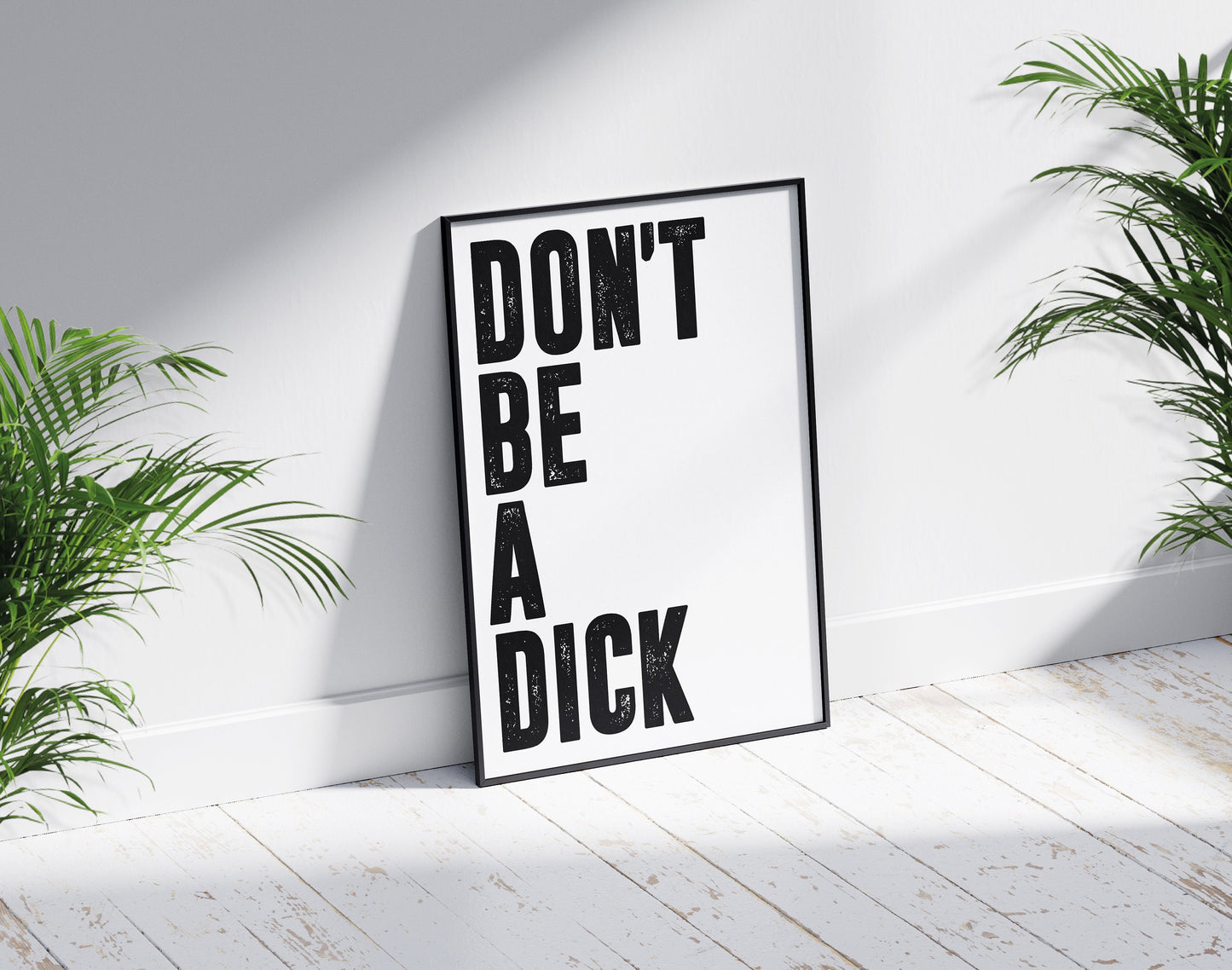 Don't Be A Dick | Wall Art, Kitchen, Bedroom, Livingroom, Bathroom, Quote Print Picture, Funny Poster, Motivational Poster, Gym Poster