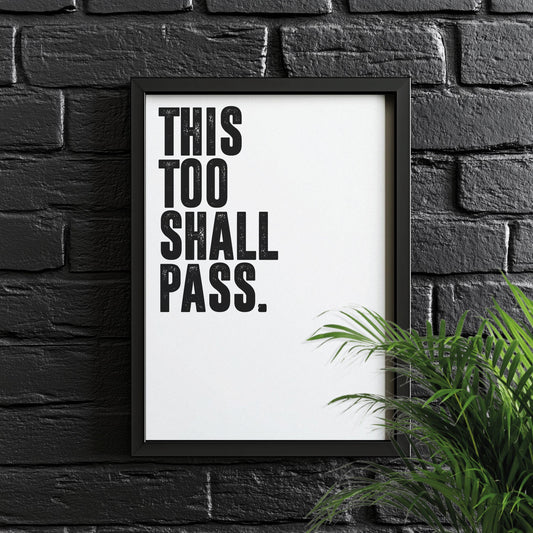 This Too Shall Pass | Motivational Wall Art, Poster Quote, Minimalist, Home Office, Inspirational, Quotes Home Décor, Home Gym, Stoic gift