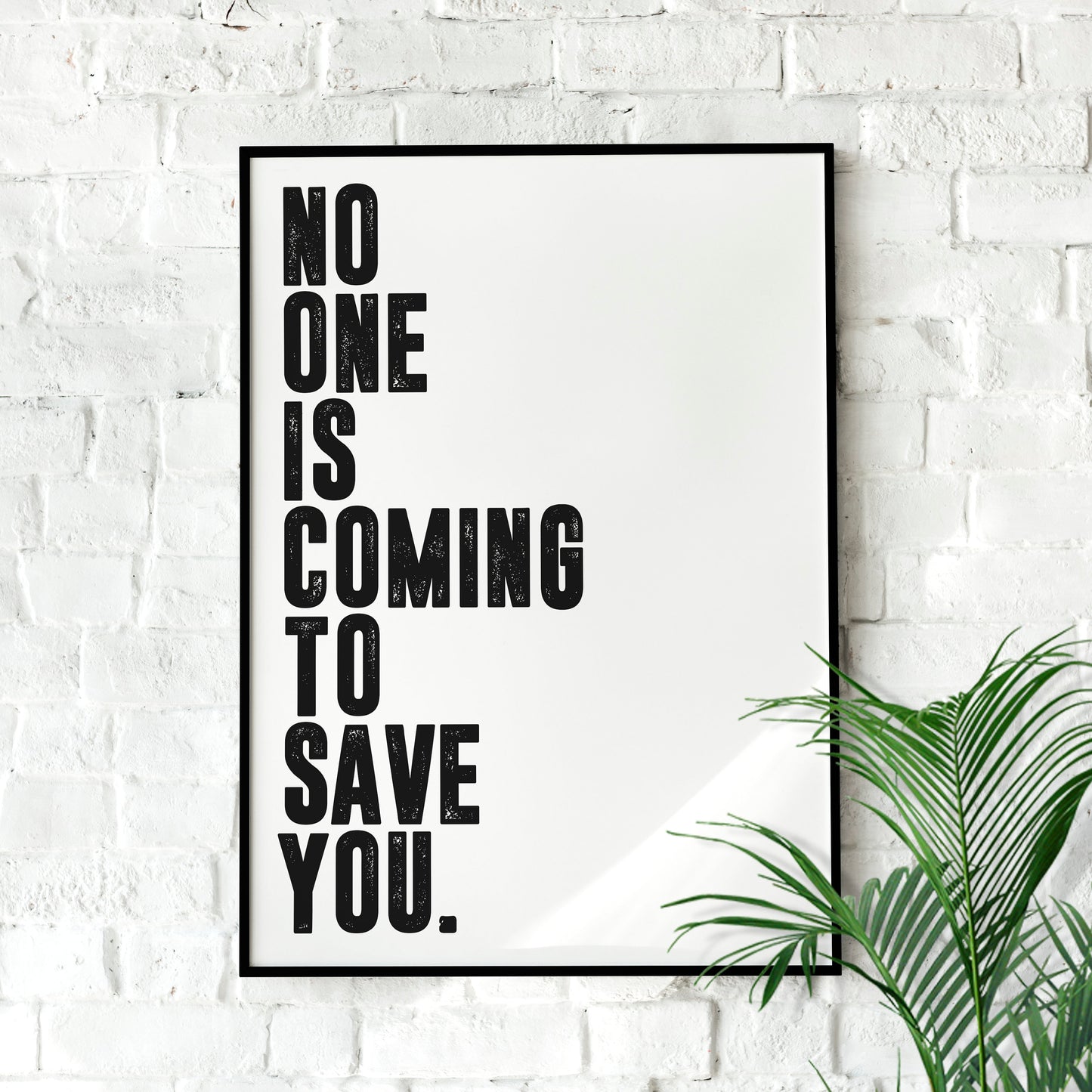 No One is Coming To Save You | Motivational Poster, Wall Art Quote, Minimalist, Home Office, Gym Poster, Home Décor, Rogan, Jocko