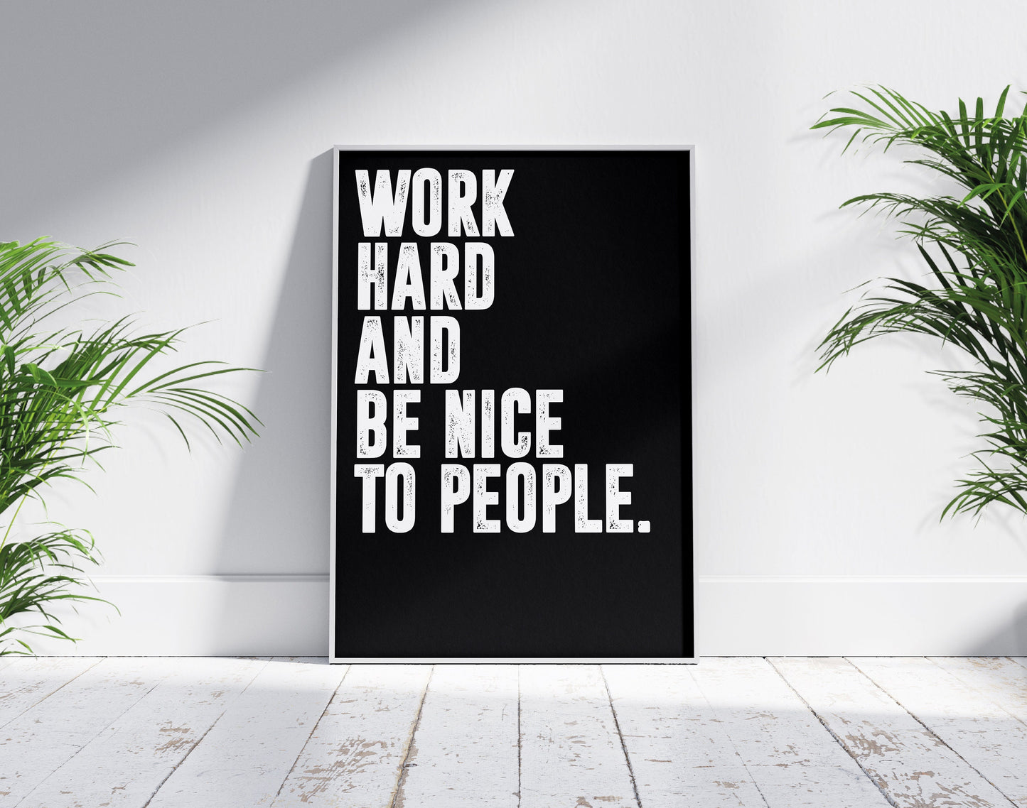 Work Hard and Be Nice to People | Wall art Quote, Minimalist, Office Wall Art, Home Décor, Inspirational Quotes, Motivational Print, Poster