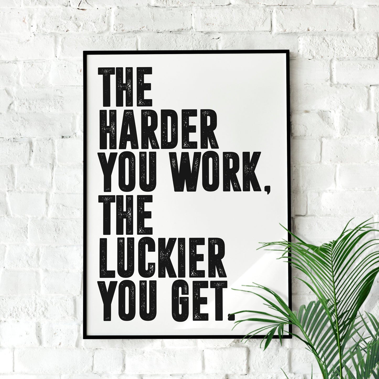 The Harder You Work, The Luckier You Get. | Motivational Poster, Wall Art Quote, Minimalist, Home Office, Gym Poster, Home Décor, Joe Rogan