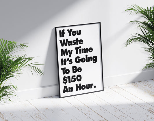 Waste My Time | Retro Poster, Minimalist, Wall Decor, Motivational poster, Funny Wall art, Office Poster, Home Décor, Quote, Saying, Vintage