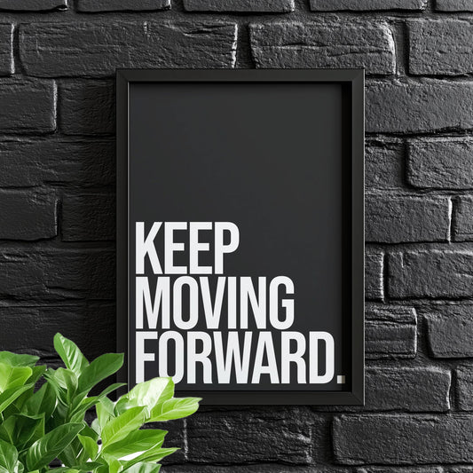 Keep Moving Forward | Motivational Poster, Wall Art, Discipline, Home Office, Gym Poster, Inspirational, Office Art, Success Quote