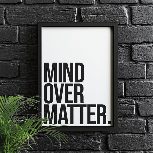 Mind Over Matter | Motivational Poster, Wall Art, Discipline, Home Office, Gym Poster, Inspirational, Office Art, Success Quote