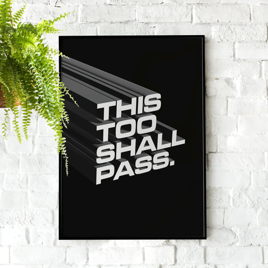 This Too Shall Pass 3D | Motivational Wall Art, Poster Quote, Minimalist, Home Office, Inspirational, Quotes Home Décor, Home Gym, Office