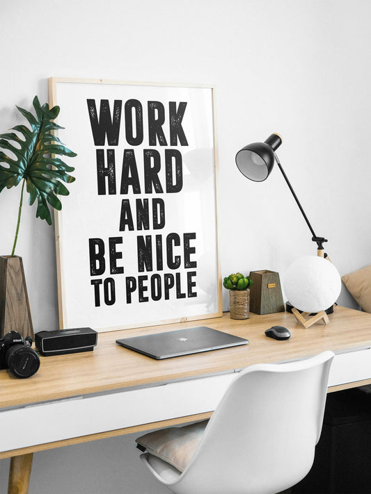 Work Hard and Be Nice to People | Motivational Wall Art, Minimalist, Office Wall Art, Home Décor, Inspirational Quotes, Motivational Poster
