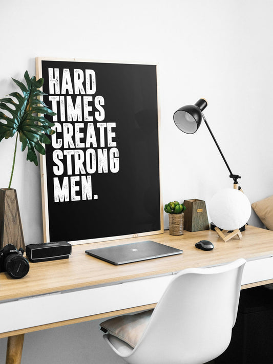 Hard Times Create Strong Men | Motivational Wall art, Motivational Poster, Stoic Wall Art, Gym Décor, Daily Stoic, Inspirational, Gym art