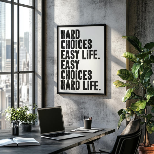 Hard Choices Easy Life | Wall art Quote, Minimalist, Wall art, Motivational, Inspirational Quotes, Motivation, Office Poster, Gym Home Décor