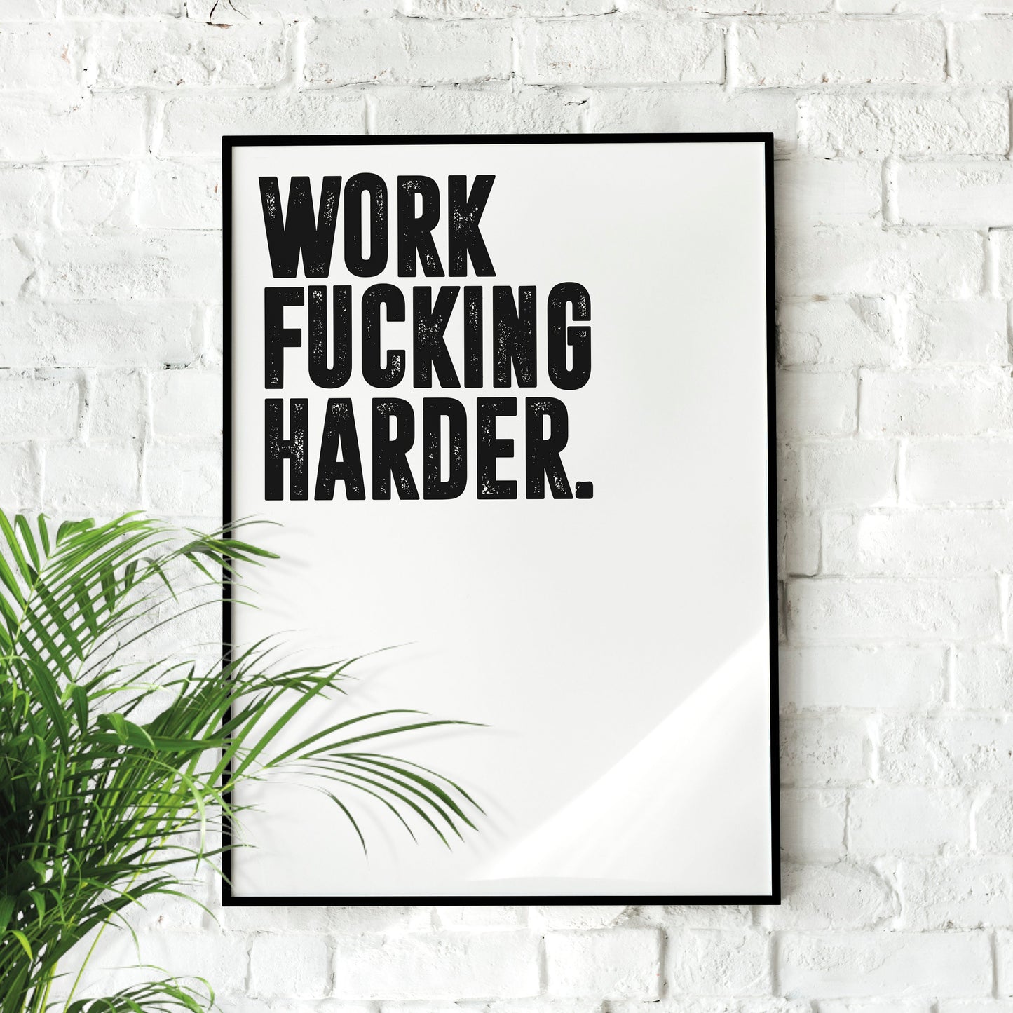 Work Fucking Harder | Motivational Wall Art, Minimalist, Wall Decor, Inspirational Quote, Motivation, Office Poster, Gym art Home Décor