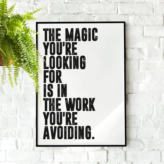 Chris Williamson - The Magic You're Looking for Quote | Motivational Poster, Wall Art, Minimalist, Home Office, Gym Poster, Joe Rogan, Quote