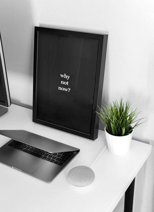 Why Not Now? | Motivational Poster, Wall Art, Discipline, Home Office, Gym Poster, Inspirational, Office Art, Success Quote