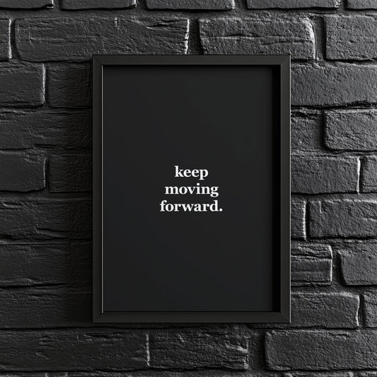Keep Moving Forward. | Motivational Poster, Wall Art, Discipline, Home Office, Gym Poster, Inspirational, Office Art, Success Quote