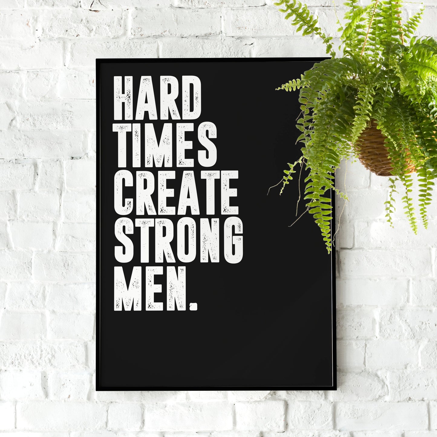 Hard Times Create Strong Men | Motivational Wall art, Motivational Poster, Stoic Wall Art, Gym Décor, Daily Stoic, Inspirational, Gym art