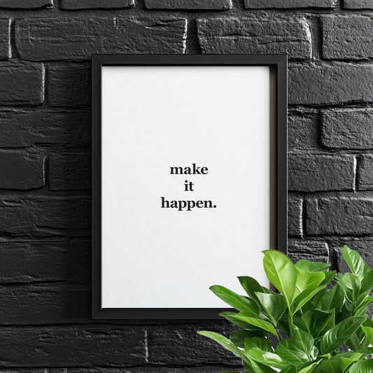 Make it Happen | Motivational Poster, Wall Art, Discipline, Home Office, Gym Poster, Inspirational, Office Art, Success Quote