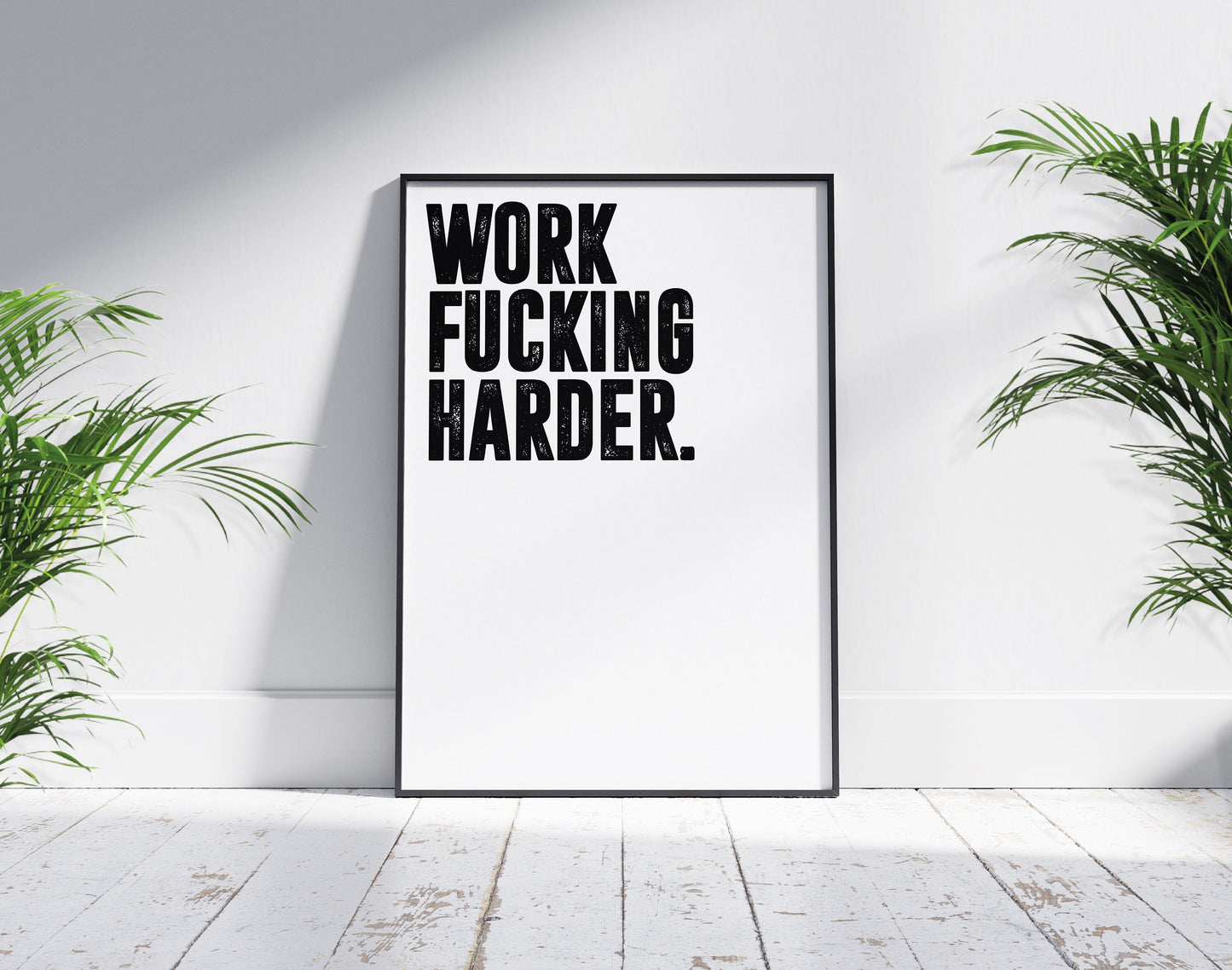 Work Fucking Harder | Motivational Wall Art, Minimalist, Wall Decor, Inspirational Quote, Motivation, Office Poster, Gym art Home Décor