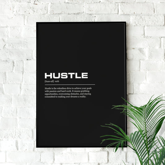 Hustle Definition Inspirational Office Poster Wall Art Print | Inspirational Quotes | Motivational Prints | Motivational Wall Decor