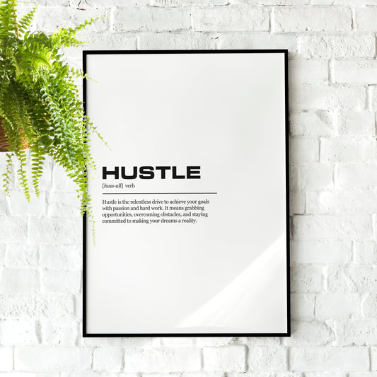 Hustle Definition Inspirational Office Poster Wall Art Print | Inspirational Quotes | Motivational Prints | Motivational Wall Decor