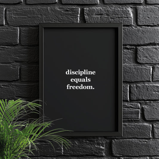 Discipline Equals Freedom | Motivational Wall Art, Poster Quote, Minimalist, Home Office Print Inspirational Quotes Home Décor, Office Art